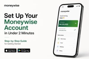 How to set up your Moneywise account in less than two minutes (Step-by-Step Guide)